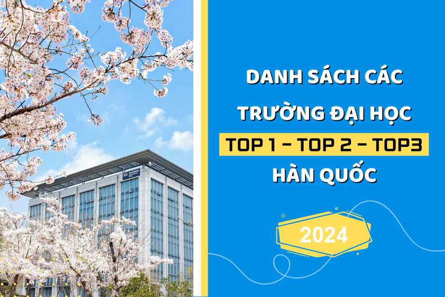 Danh sách các trường Top 1% Hàn Quốc [ Cập nhật mới nhất 2024  ]
